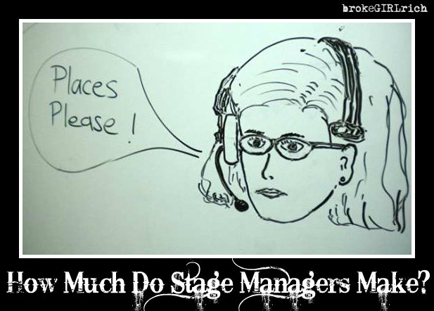  How Much Do Stage Managers Make BrokeGIRLrich