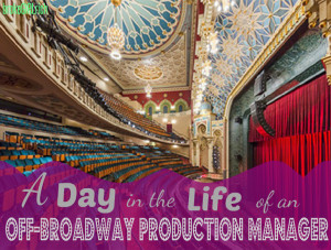 A Day in the Life of an Off Broadway Production Manager