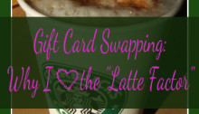 Gift Card Swapping: Why I Heart the Latte Factor