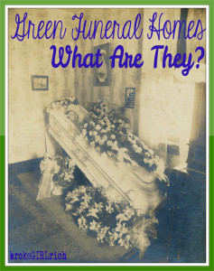 Green Funeral Homes: What Are They?