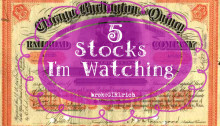 5 Stocks I'm Watching