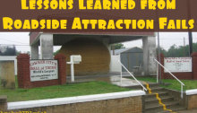 Lessons Learned from Roadside Attraction Fails