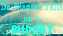 How to Do Niagara Falls on a Budget