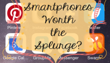 Are Smartphones Worth the Splurge?