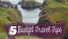 5 Budget Travel Tips