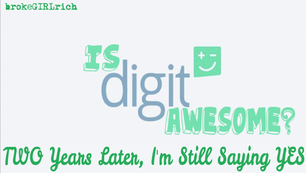 Is digit Still Awesome? TWO Years Later, I’m Still Saying YES