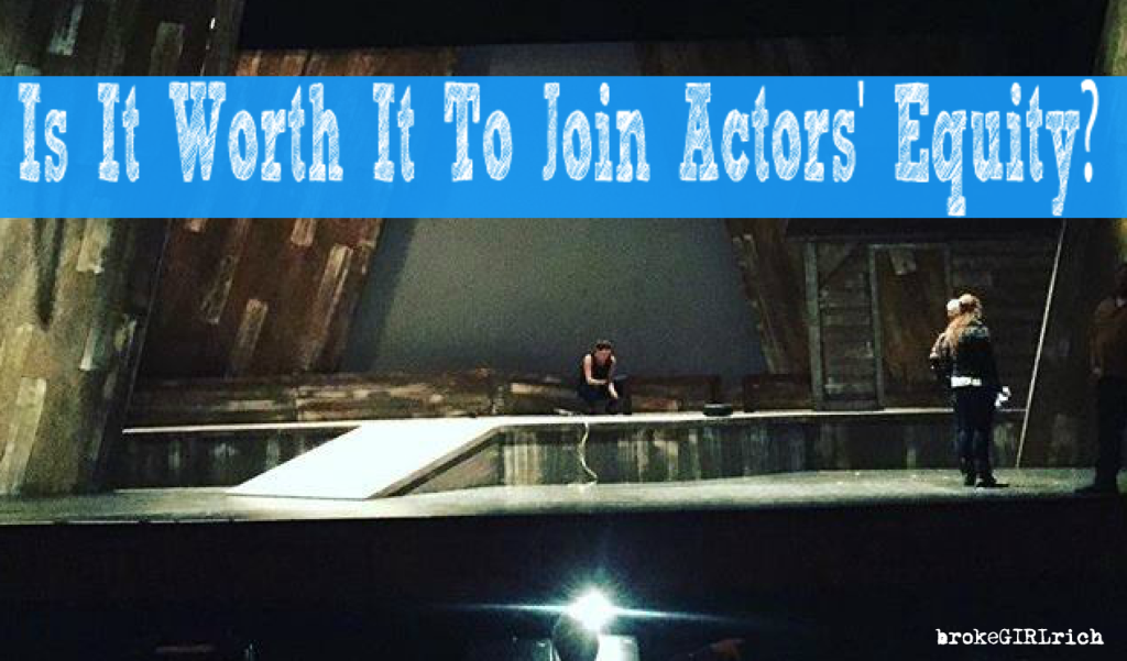 Is It Worth It To Join Actors Equity? 