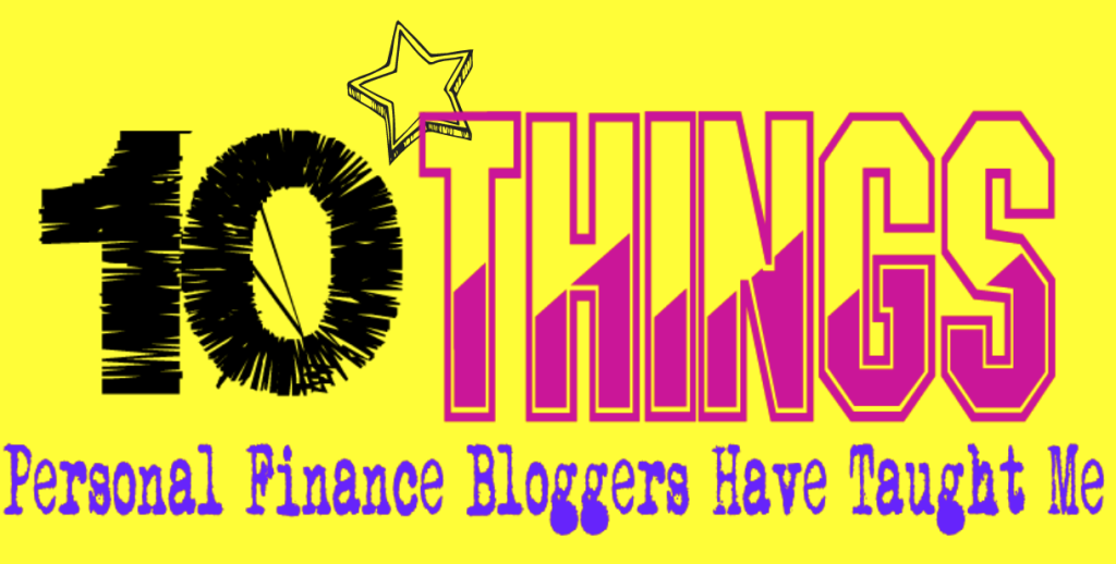 #10Things (Personal Finance Bloggers Have Taught Me)