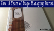 How 10 Years of Stage Managing Started