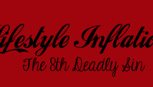 Lifestyle Inflation: The 8th Deadly Sin
