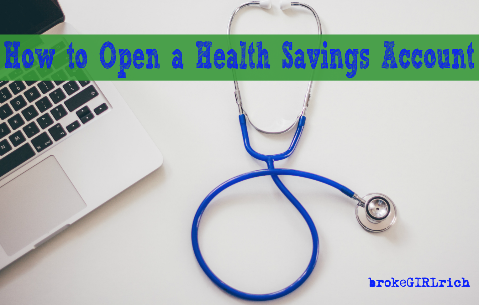 How to Open a Health Savings Account