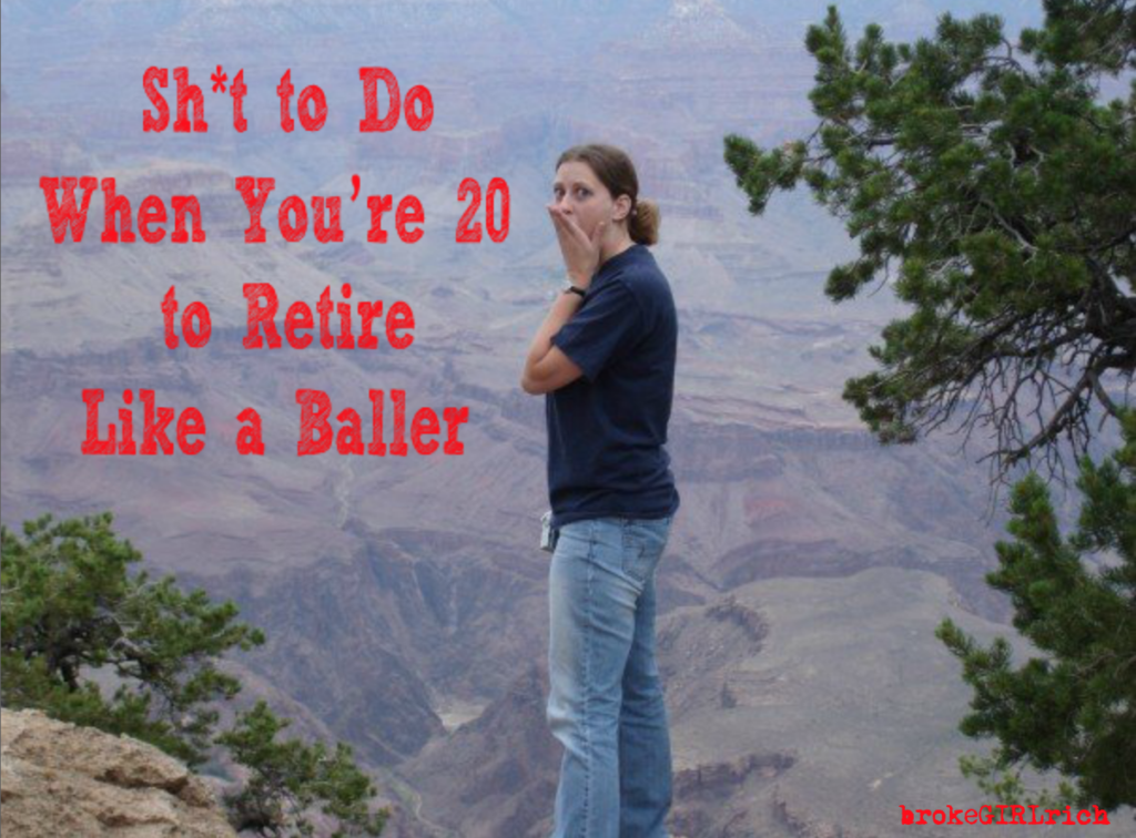 Sh*t to Do When You’re 20 to Retire Like a Baller