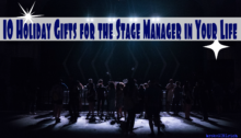 10 Holiday Gifts for the Stage Managers in Your Life