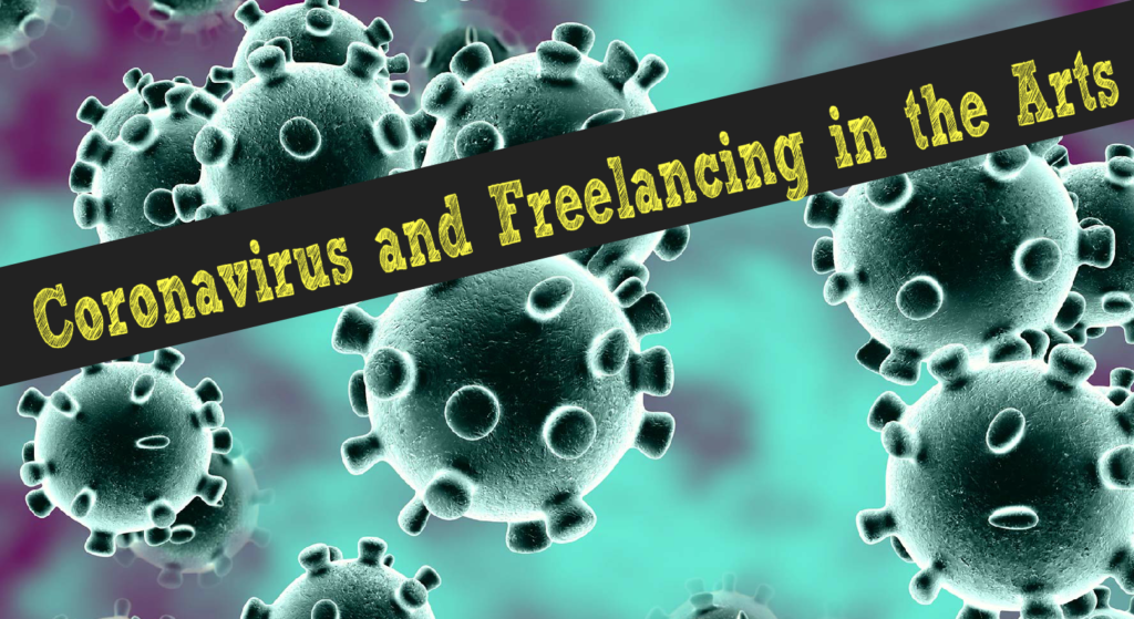 Coronavirus and Freelancing in the Arts