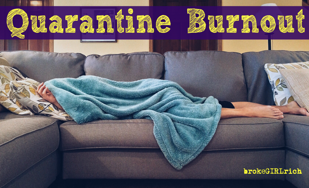 Quarantine Burnout