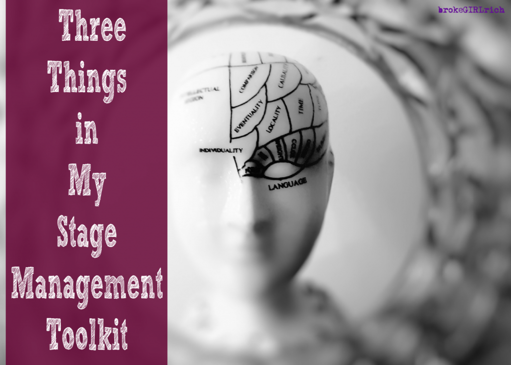 Three Things in My Stage Management Toolkit