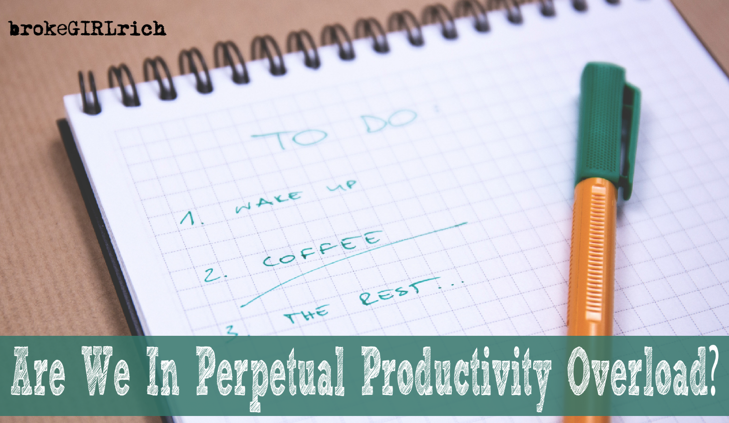 Are We In Perpetual Productivity Overload?