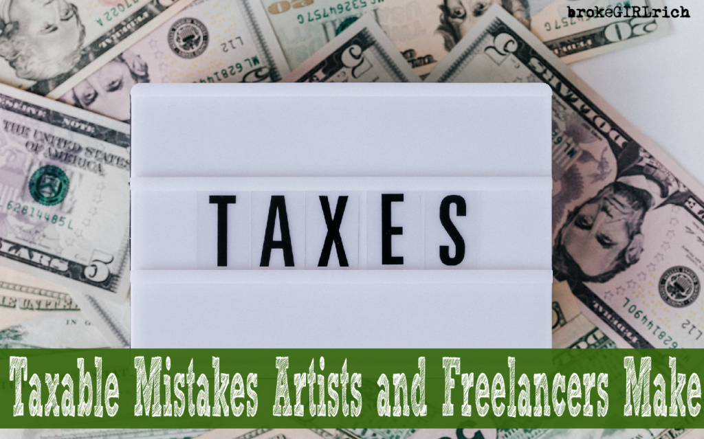 Taxable Mistakes Artists and Freelancers Make