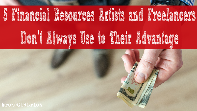 5 Financial Resources Artists and Freelancers Don’t Always Use to Their Advantage