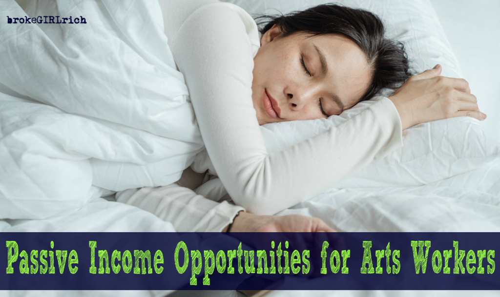 Passive Income Opportunities for Arts Workers