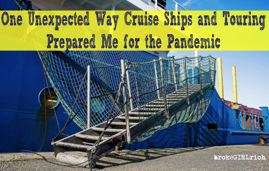 One Unexpected Way Cruise Ships and Touring Prepared Me for the Pandemic