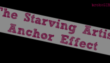 The Starving Artist Anchor Effect