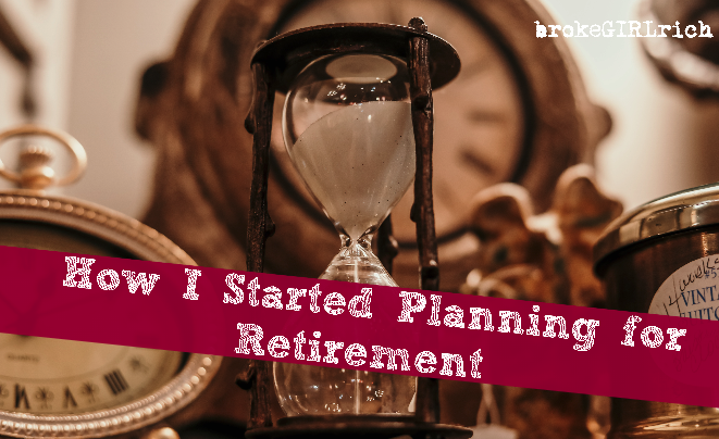 How I Started Planning for Retirement 