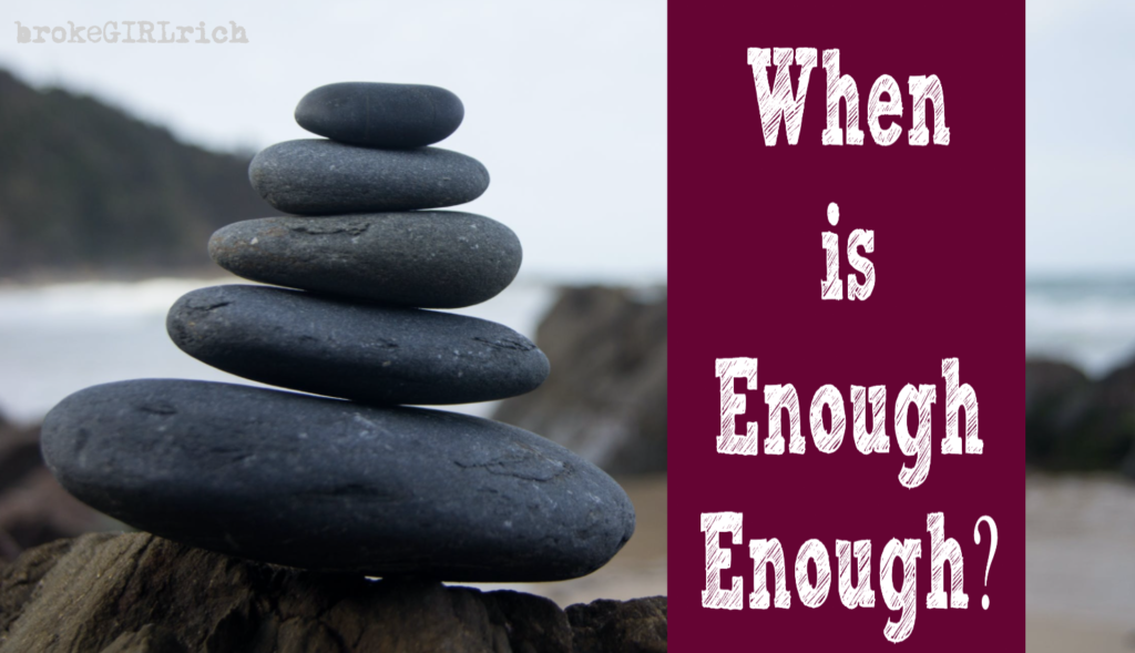 When is Enough Enough?