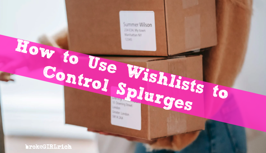 How to Use Wishlists to Control Splurges