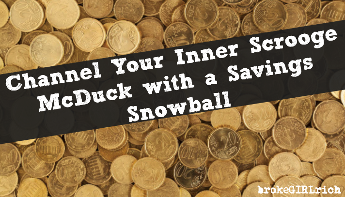 Channel Your Inner Scrooge McDuck with a Savings Snowball