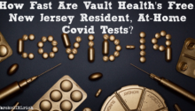 How Fast Are Vault Health's Free New Jersey Resident At-Home Covid Tests?