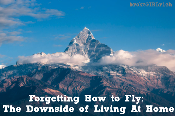 Forgetting How to Fly: The Downside of Living At Home