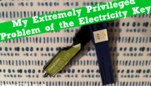 My Extremely Privileged Problem of the Electricity Key