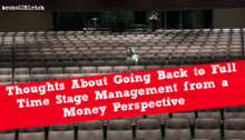 Thoughts About Going Back to Full Time Stage Management from a Money Perspective