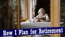 How I Plan for Retirement