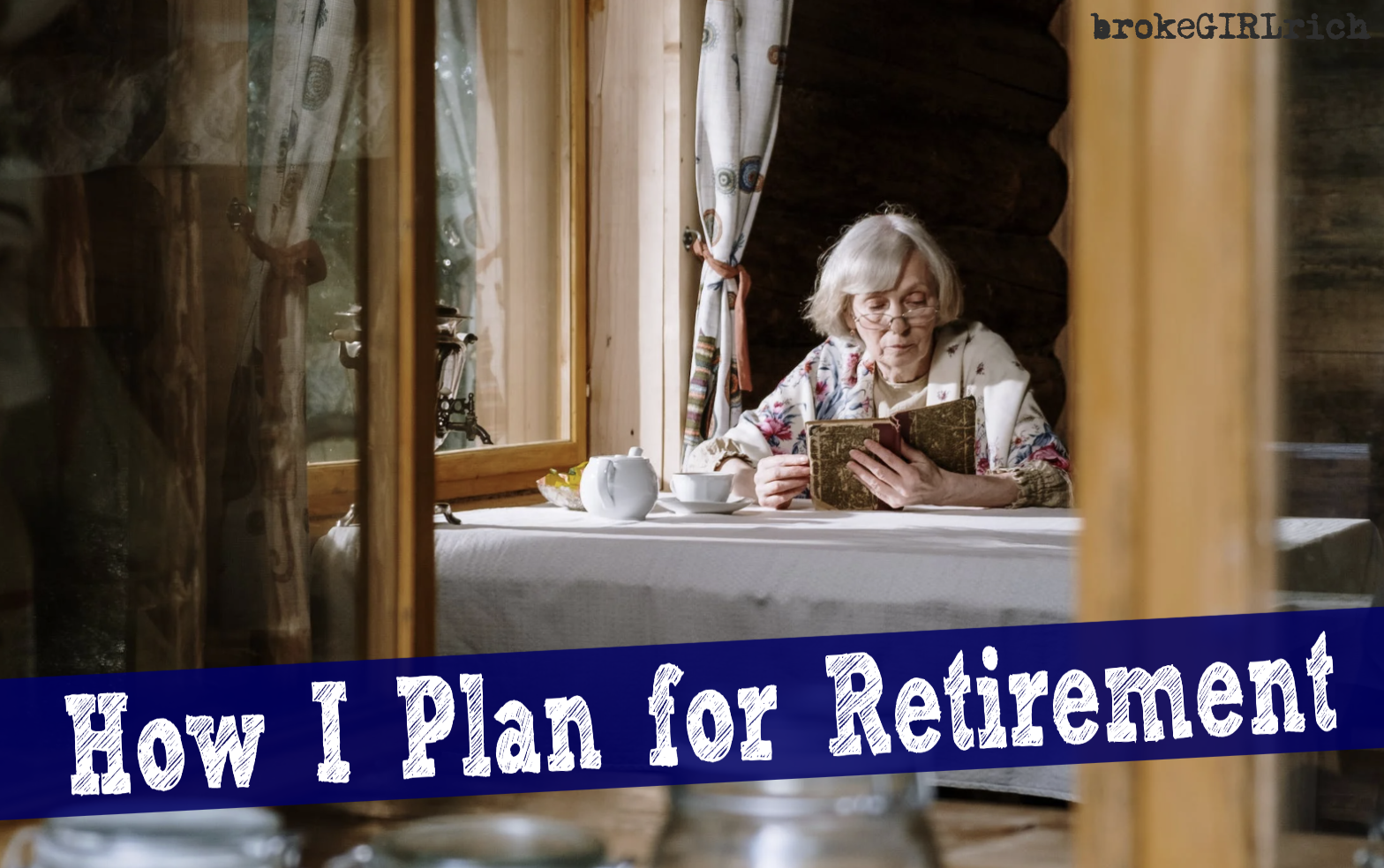 How I Plan for Retirement