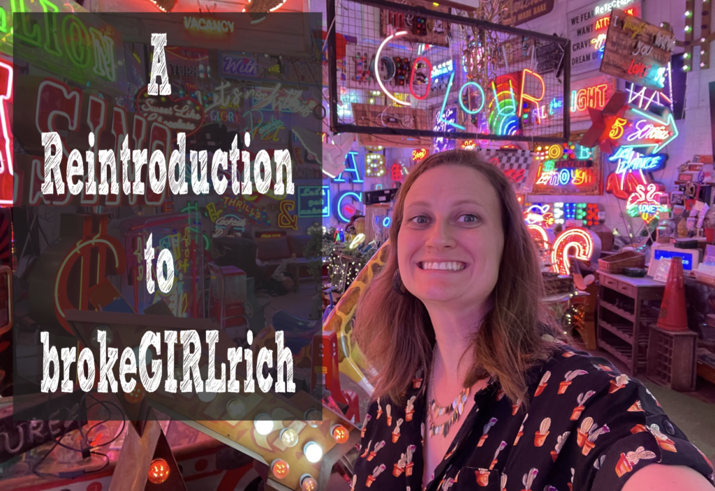 Rediscovering brokeGIRLrich: A New Introduction