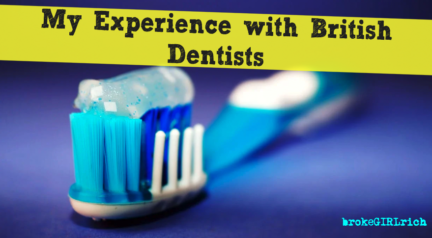 My Experience with British Dentists