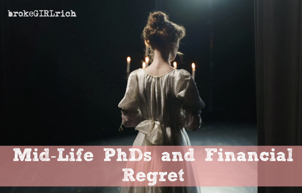 Mid-Life PhDs and Financial Regret