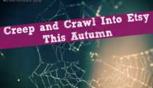 Creep and Crawl Into Etsy This Autumn