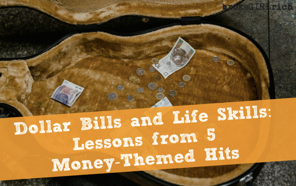 Dollar Bills and Life Skills: Lessons from 5 Money-Themed Hits