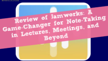 Review of Jamworks: A Game-Changer for Note-Taking in Lectures, Meetings, and Beyond