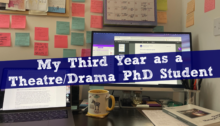 My Third Year as a Theatre/Drama PhD Student