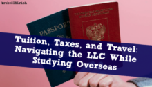 Tuition, Taxes, and Travel: Navigating the LLC While Studying Overseas