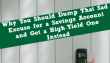 Why You Should Dump That Sad Excuse for a Savings Account and Get a High-Yield One Instead